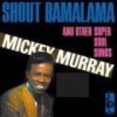Murray, Mickey 'Shout Bamalama'  CD